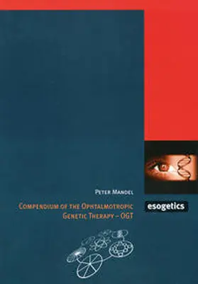 Mandel |  Compendium of the Ophtalmotropic Genetic Therapy - OGT | Buch |  Sack Fachmedien