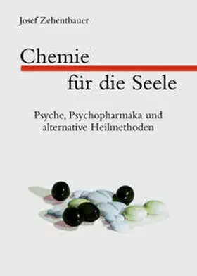 Zehentbauer |  Chemie für die Seele | Buch |  Sack Fachmedien