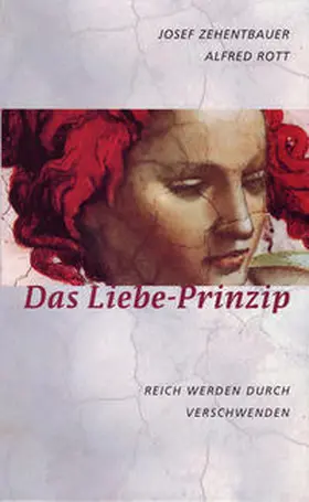 Zehentbauer / Rott |  Das Liebe-Prinzip | Buch |  Sack Fachmedien