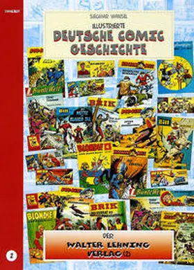 Wansel |  Illustrierte deutsche Comic Geschichte. Enzyklopädie in Wort und Bild / Illustrierte deutsche Comic Geschichte, Enzyklopädie in Wort und Bild – Bd. 2 | Buch |  Sack Fachmedien
