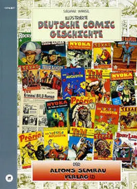Wansel |  Illustrierte deutsche Comic Geschichte. Enzyklopädie in Wort und Bild / Illustrierte deutsche Comic Geschichte. Enzyklopädie in Wort und Bild – Bd. 19 | Buch |  Sack Fachmedien