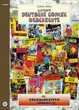 Winner / Wansel |  Illustrierte deutsche Comic Geschichte. Enzyklopädie in Wort und Bild / Illustrierte deutsche Comic Geschichte, Enzyklopädie in Wort und Bild – Bd. 22 | Buch |  Sack Fachmedien