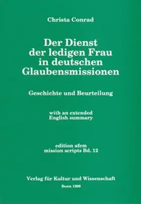 Conrad |  Der Dienst der ledigen Frau in deutschen Glaubensmissionen | Buch |  Sack Fachmedien