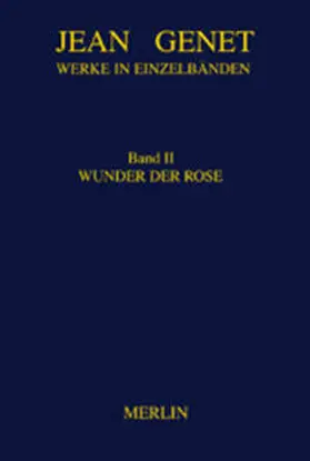 Flemming / Genet |  Werke in Einzelbänden 2. Wunder der Rose | Buch |  Sack Fachmedien
