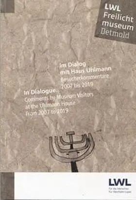 Freunde des LWL-Freilichtmuseums Detmold |  Im Dialog mit Haus Uhlmann ; In Dialogue. | Buch |  Sack Fachmedien