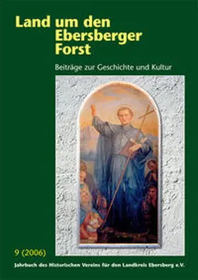 Schäfer / Historischer Verein für den Landkreis Ebersberg e.V. |  Land um den Ebersberger Forst 2006 - Beiträge zur Geschichte und Kultur. Jahrbuch des Historischen Vereins für den Landkreis Ebersberg e.V. | Buch |  Sack Fachmedien