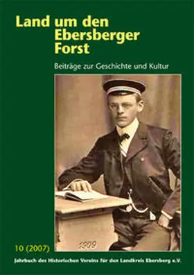  Land um den Ebersberger Forst - Beiträge zur Geschichte und Kultur.... / Land um den Ebersberger Forst Band 10 / 2007 | Buch |  Sack Fachmedien