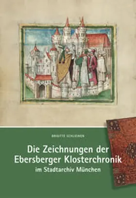 Schliewen |  Die Zeichnungen der Ebersberger Klosterchronik im Stadtarchiv München | Buch |  Sack Fachmedien