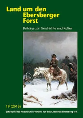 Historischer Verein für den Landkreis Ebersberg e.V. / Ziller / Schliewen |  Land um den Ebersberger Forst - Beiträge zur Geschichte und Kultur.... / Land um den Ebersberger Forst 19/2016 Beiträge zur Geschichte und Kultur | Buch |  Sack Fachmedien