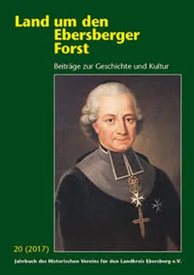 Historischer Verein für den Landkreis Ebersberg e.V. / Dobler / Otto |  Land um den Ebersberger Forst - Beiträge zur Geschichte und Kultur.... / Land um den Ebersberger Forst 20/2017 Beiträge zur Geschichte und Kultur | Buch |  Sack Fachmedien
