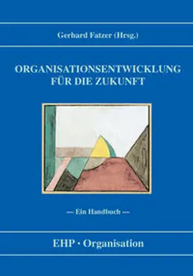 Fatzer |  Organisationsentwicklung für die Zukunft | Buch |  Sack Fachmedien
