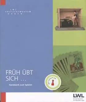 Dreier / Heckhoff / Hufschmidt |  Früh übt sich... Handwerk zum Spielen | Buch |  Sack Fachmedien