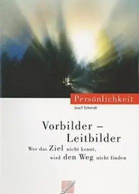 Schmidt |  Vorbilder - Leitbilder | Buch |  Sack Fachmedien