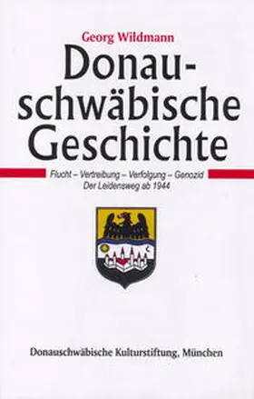 Wildmann |  Donauschwäbische Geschichte / Donauschwäbische Geschichte - Band IV | Buch |  Sack Fachmedien