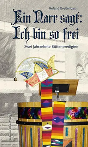 Breitenbach |  Ein Narr sagt: Ich bin so frei | Buch |  Sack Fachmedien