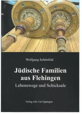 Schönfeld |  Jüdische Familien aus Flehingen | Buch |  Sack Fachmedien