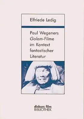 Ledig |  Paul Wegeners "Golem"-Filme im Kontext fantastischer Literatur | Buch |  Sack Fachmedien