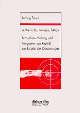 Bauer |  Authentizität, Mimesis, Fiktion | Buch |  Sack Fachmedien