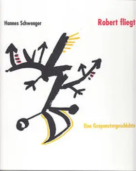 Schwenger |  Robert fliegt | Buch |  Sack Fachmedien