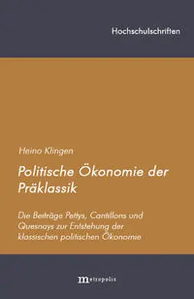 Klingen |  Politische Ökonomie der Präklassik | Buch |  Sack Fachmedien