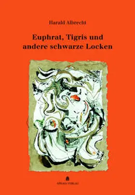Albrecht |  Euphrat, Tigris und andere schwarze Locken | Buch |  Sack Fachmedien