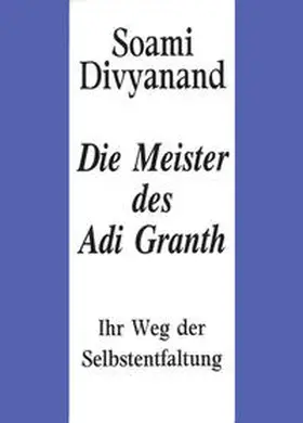 Divyanand |  Die Meister des Adi Granth | Buch |  Sack Fachmedien