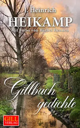 Heikamp / Hennen |  Gillbachgedichte | Buch |  Sack Fachmedien