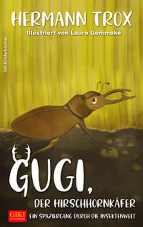 Trox |  Gugi, der Hirschhornkäfer | Buch |  Sack Fachmedien