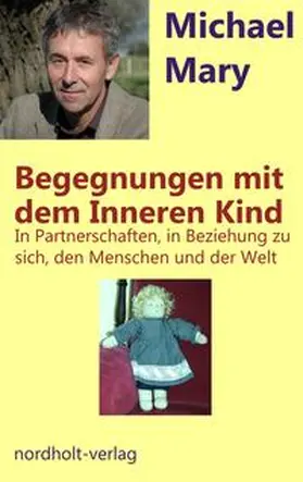 Mary |  Begegnungen mit dem Inneren Kind | Buch |  Sack Fachmedien