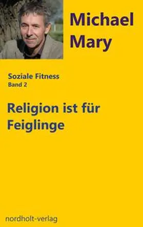 Mary |  Religion ist für Feiglinge | eBook | Sack Fachmedien