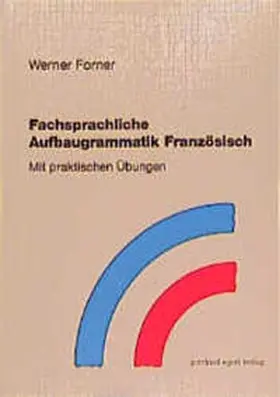Forner |  Fachsprachliche Aufbaugrammatik Französisch | Buch |  Sack Fachmedien