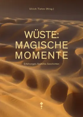 Tietze |  Wüste: Magische Momente | Buch |  Sack Fachmedien
