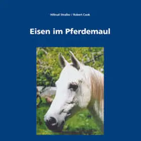 Strasser / Cook |  Eisen im Pferdemaul | Buch |  Sack Fachmedien