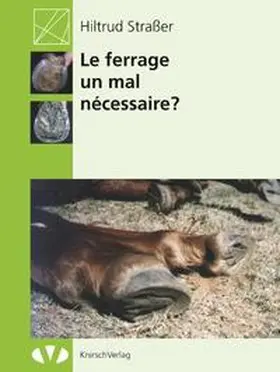 Strasser |  Le ferrage: un mal nécessaire | Buch |  Sack Fachmedien