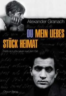 Granach / Wittlich / Recher |  Du mein liebes Stück Heimat | Buch |  Sack Fachmedien