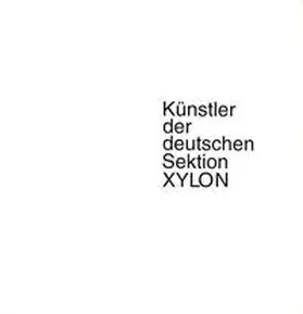 Städtisches Kunstmuseum Spendhaus Reutlingen |  Künstler der deutschen Sektion XYLON | Buch |  Sack Fachmedien