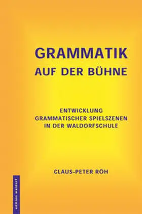 Röh |  GrammatiK auf der Bühne | Buch |  Sack Fachmedien