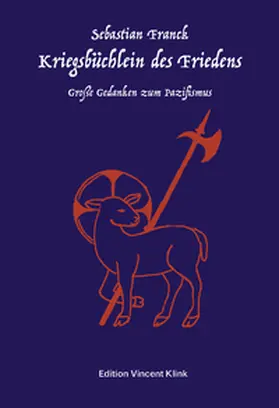 Franck / Klink |  Kriegsbüchlein des Friedens | Buch |  Sack Fachmedien
