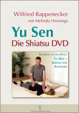 Rappenecker |  Yu Sen - Die Shiatsu DVD | Sonstiges |  Sack Fachmedien