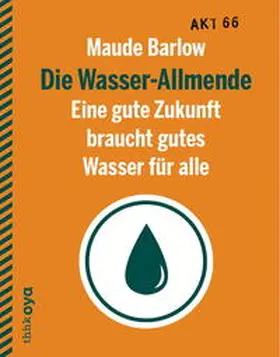 Barlow |  Die Wasser-Allmende | Buch |  Sack Fachmedien