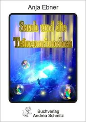 Ebner |  Sarah und die Tränenmännchen | Buch |  Sack Fachmedien