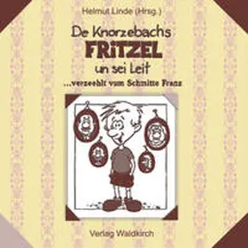 Schmitt / Waldkirch / Linde |  De Knorzebachs Fritzel un sei Leit | Buch |  Sack Fachmedien