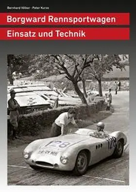 Völker / Kurze |  Borgward Rennsportwagen | Buch |  Sack Fachmedien
