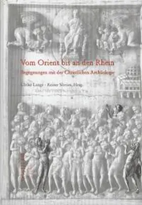 Lange / Sörries |  Vom Orient bis an den Rhein | Buch |  Sack Fachmedien