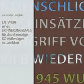 Langkals |  Entwurf eines Erinnerungsmals für das ehemalie KZ-Außenlager in Landshut | Buch |  Sack Fachmedien