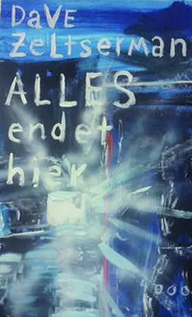 Zeltserman |  Alles endet hier | Buch |  Sack Fachmedien