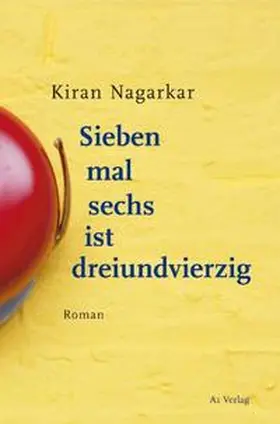 Nagarkar |  Sieben mal sechs ist dreiundvierzig | Buch |  Sack Fachmedien