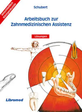 Schubert |  Arbeitsbuch zur Zahnmedizinschen Assistenz mit Lösungen | Buch |  Sack Fachmedien