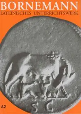 Bornemann / Schönberger / Smith |  Lateinisches Unterrichtswerk. Ausgabe A für grundständiges Latein | Buch |  Sack Fachmedien