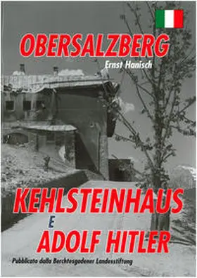 Hanisch / Berchtesgadener Landesstiftung, Bad Reichenhall |  Obersalzberg Kehlsteinhaus e Adolf Hitler | Buch |  Sack Fachmedien